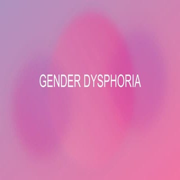 GENDER DYSPHORIA AND RELATED DISORDERS ACCORDING TO APA(1).pptx