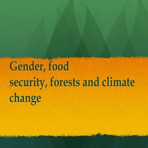 Gender food security forests - presentation
