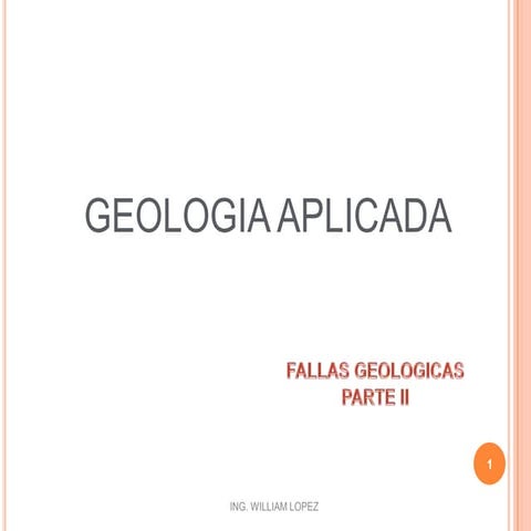 Geologia aplicada - Fallas Geologicas Parte II