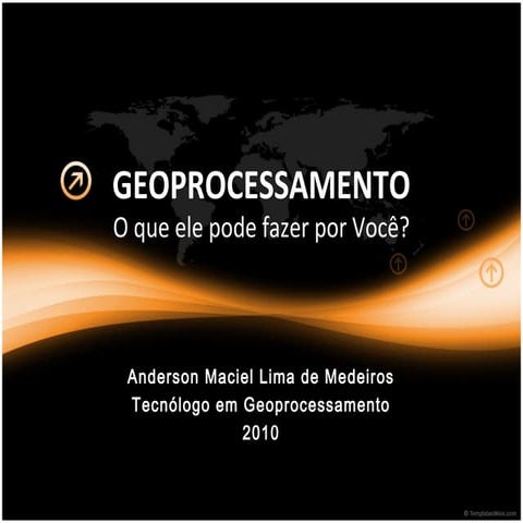 Geoprocessamento - O que ele pode fazer por Você?