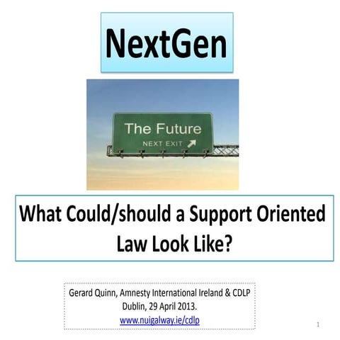 Gerard Quinn What could/should a support oriented law look like