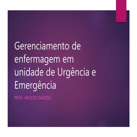 Gerenciamento de enfermagem em unidade de Urgência e Emergência