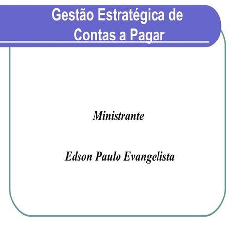 Gestão Estratégica de Contas a Pagar