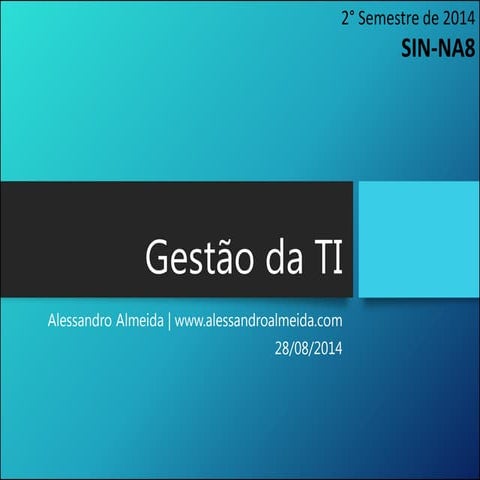 Gestão da Tecnologia da Informação (28/08/2014)