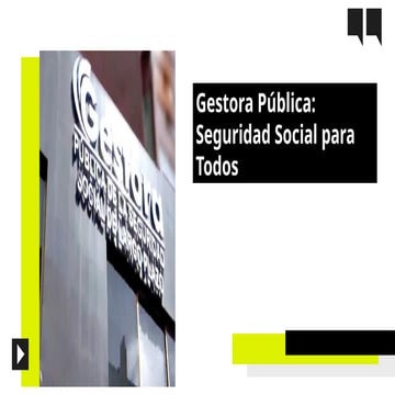 Gestora Pública_ Seguridad Social para Todos.pptx