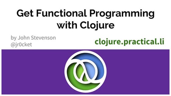Get into Functional Programming with Clojure
