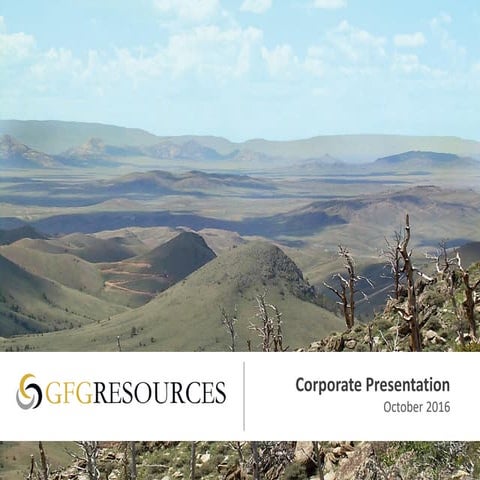 GFG Resources Corporate Presentation - October 2016 