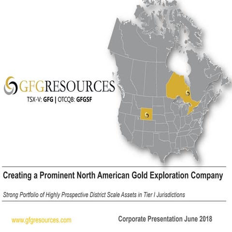 GFG Resources Inc.  Corporate Presentation - June  2018 