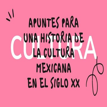 Apuntes para una historia de la cultura en México