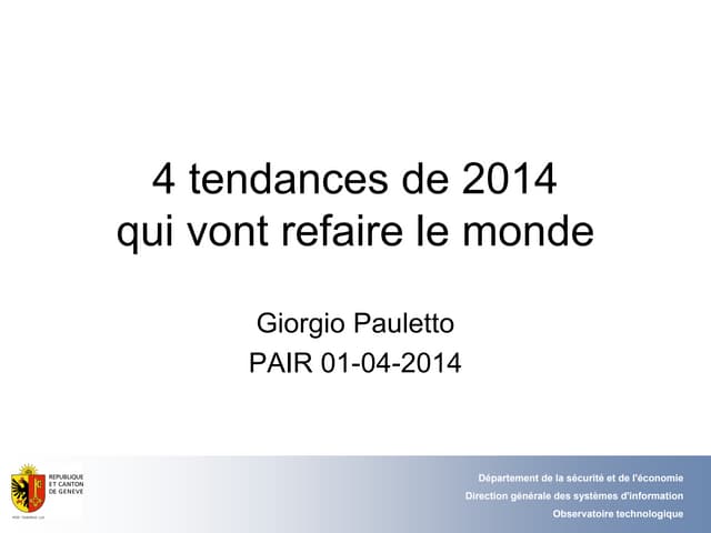 4 tendances de 2014 qui vont refaire le monde