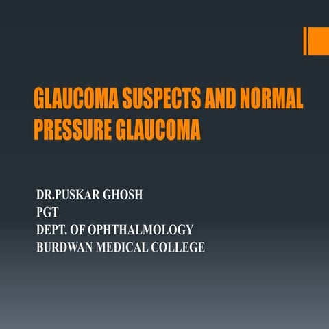 Glaucoma suspects and normal pressure glaucoma