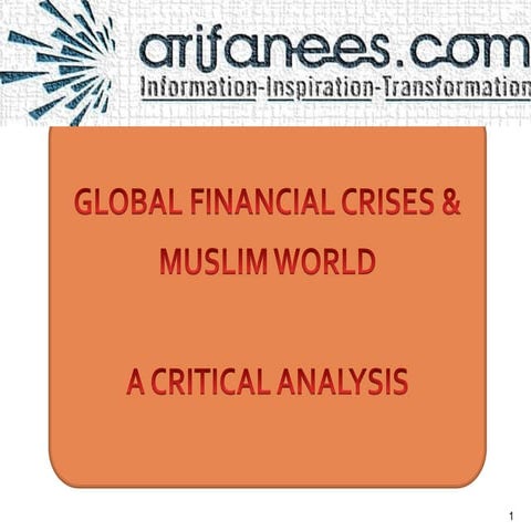 G Lobal F Inancial C Rises & Muslim World