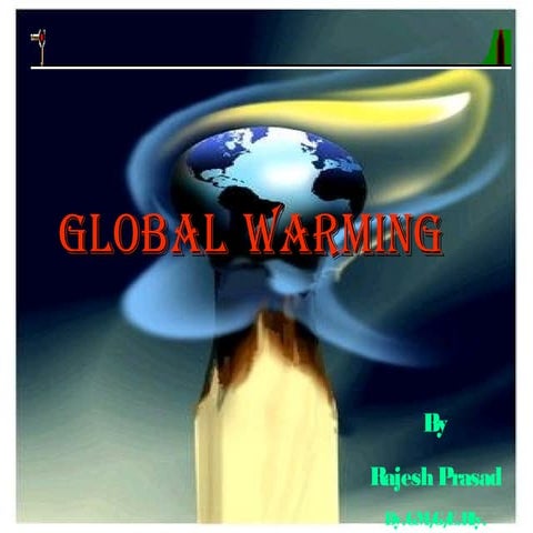 Global warming by DGM G E.Rly