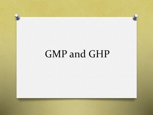 GMP and GHP