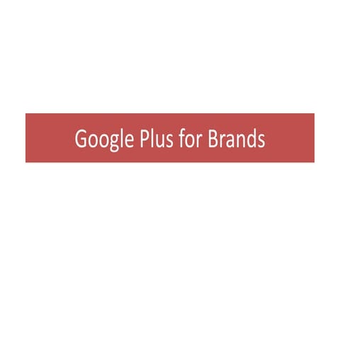 Google plus for brands
