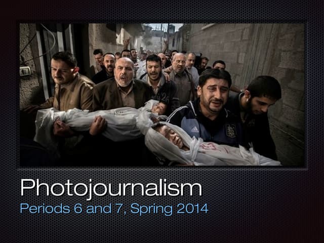 PhotoJournalism Syllabus and Class Directives Presentation