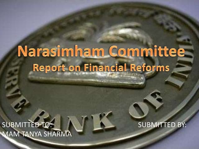 Group15 narsimhacommitteereportonfinancialreforms-