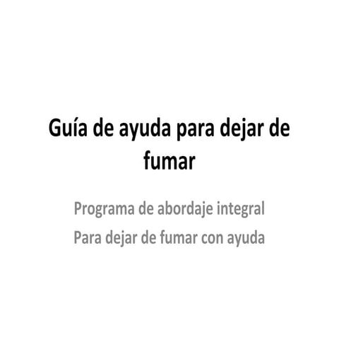 Guía de ayuda para dejar de fumar- necesitas ayuda para dejar de fumar?