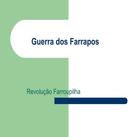 Guerra Dos Farrapos