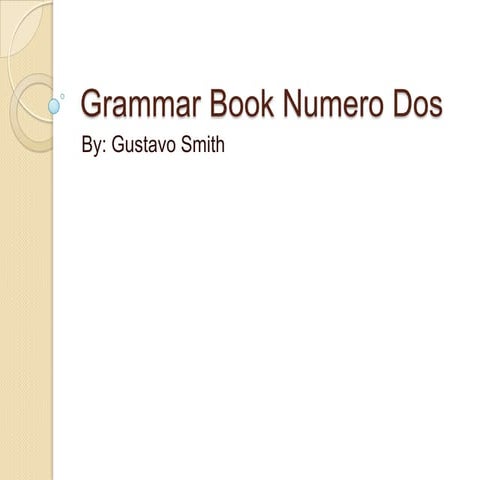 Gustavo grammar book numero dos