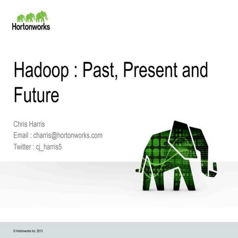 Hadoop past, present and future