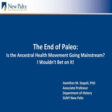 AHS13 Hamilton Stapell — The End of Paleo: Is the Ancestral Health Movement G...