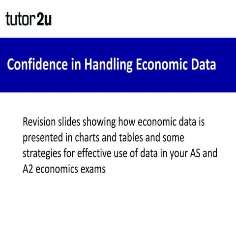 Handling Data in AS and A2 Economics
