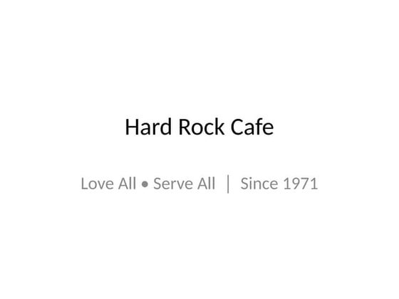Hard Rock Cafe Overview based on public information
