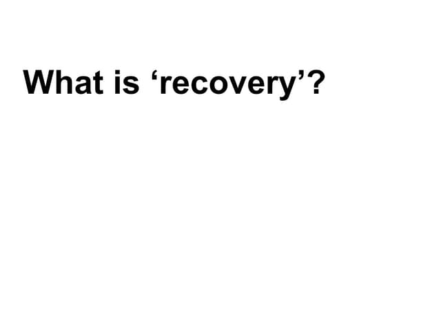 What is recovery?