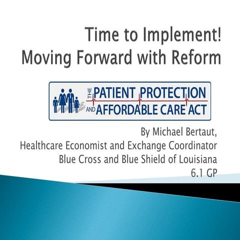 Health care act time to implement 8 7-13