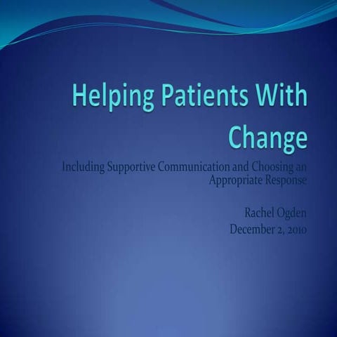 Helping patients with_change