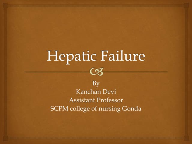 Hepatic Failure.pptx