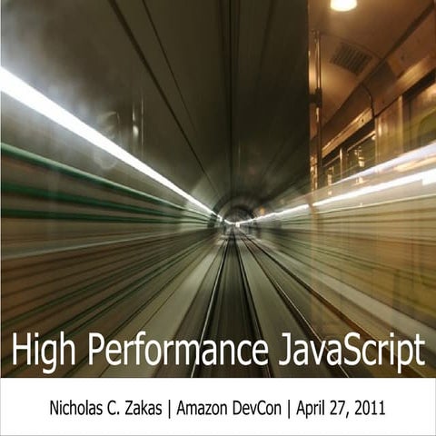 High Performance JavaScript (Amazon DevCon 2011)