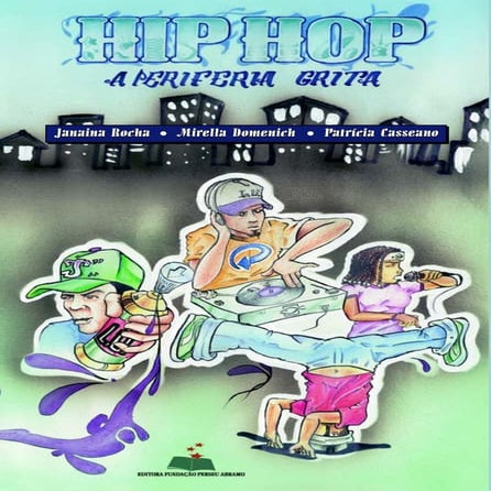 Hip-Hop: a Periferia Grita