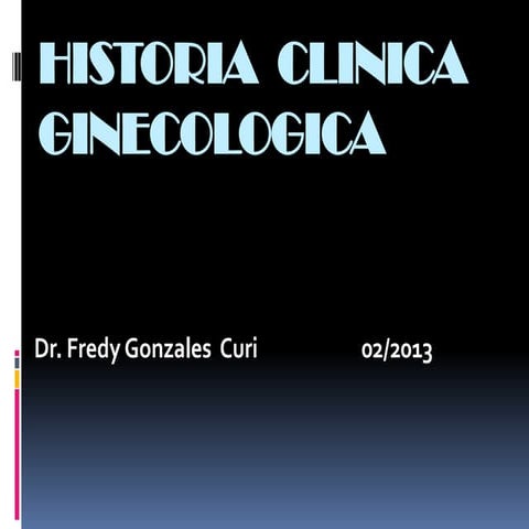 Historia  clinica  ginecologica ppt 2010