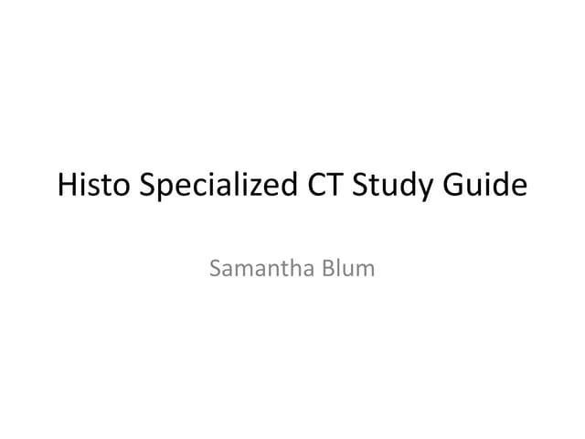 Histo specialized ct study guide 2