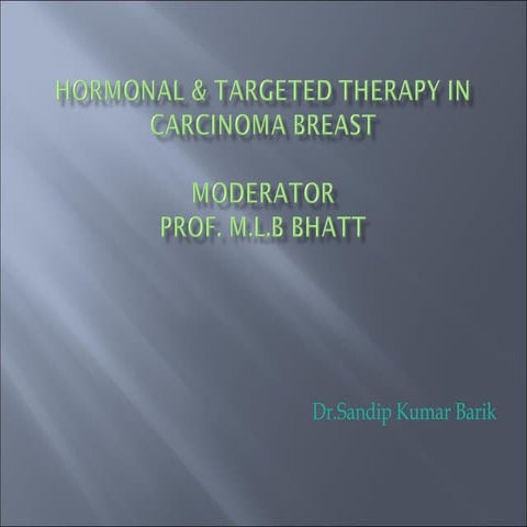 Hormonal and targeted therapy dr sandip
