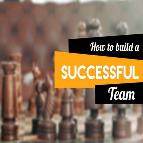 How To Build A Successful Team 