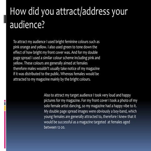 How did you attractaddress your audience