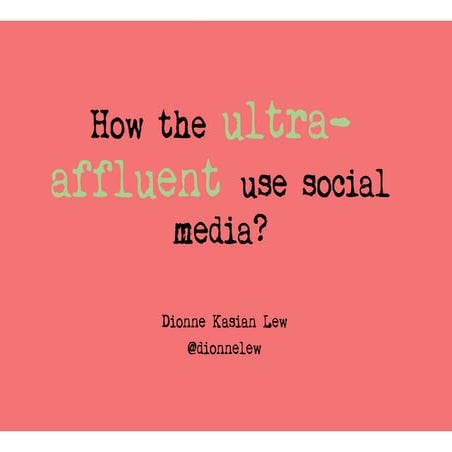Do you know how the ultra affluent use social media? Find out.