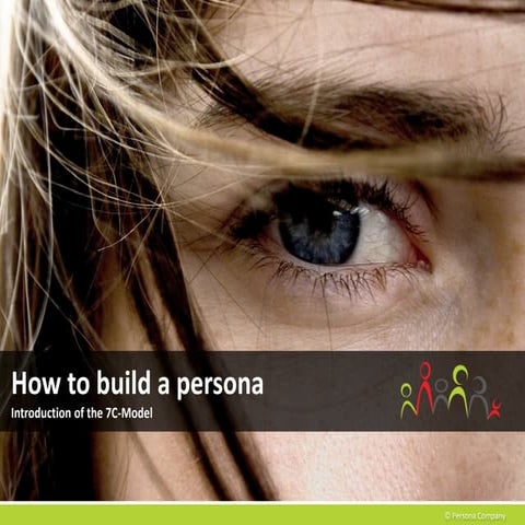 How to build a persona - Introduction of the 7C model