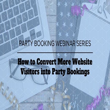 How to Convert More Website Visitors into Party Bookings 