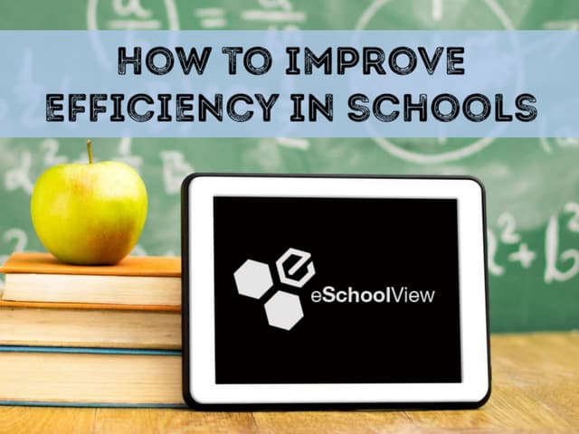 How to improve efficiency in schools