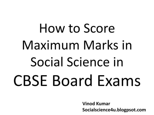 How to score maximum marks in Social Science in CBSE Board Exams