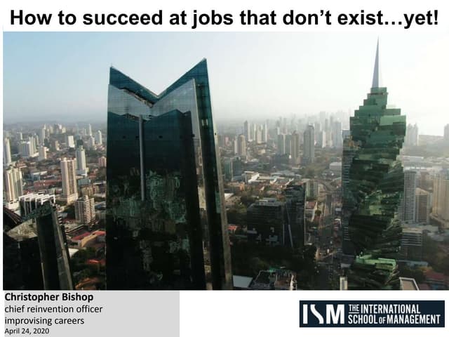 How to succeed at jobs that don't exist yet (International School of Mgmt) 24...