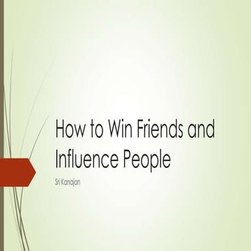 How to win friends and influence people