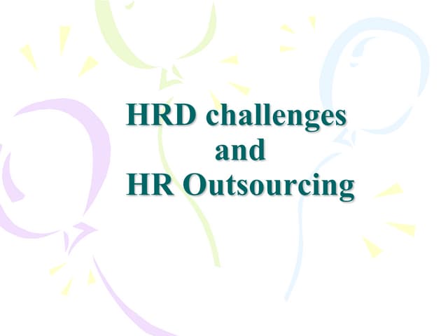 HRD Challengesand Outsourcing