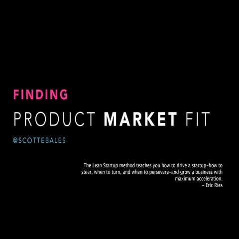 Finding Product Market Fit