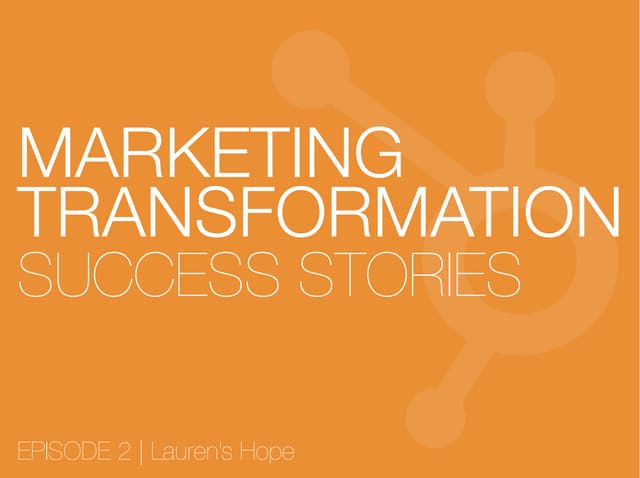 Marketing Transformation Success Stories: Episode 2, Laurens Hope