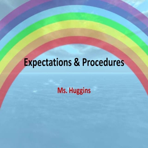 Huggins class expectations & procedures